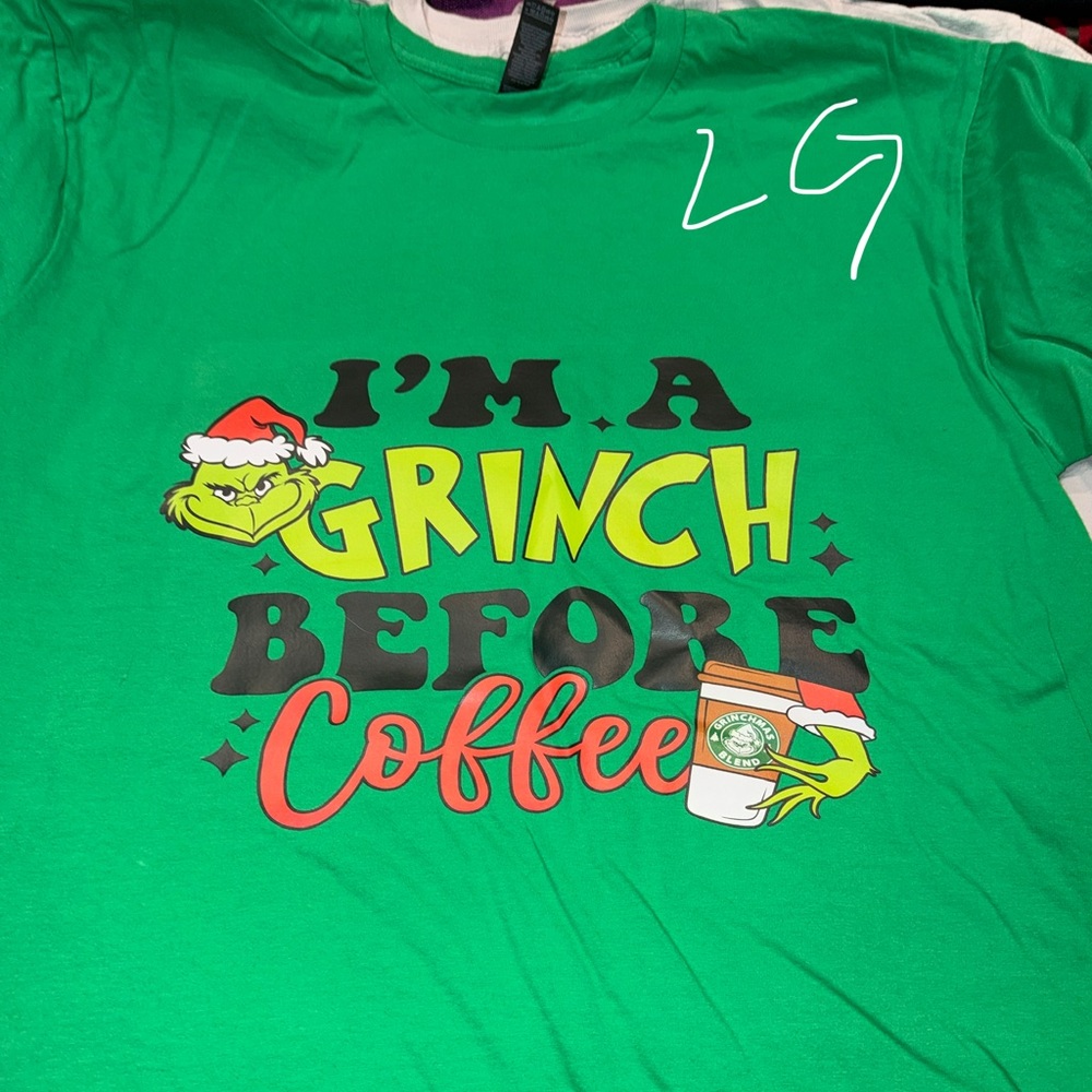 Green Grinch T-Shirt I’m a Grinch before Coffee